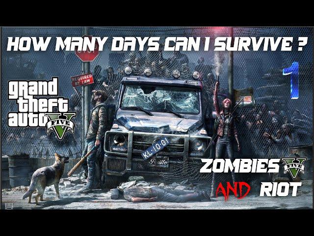 GTA5 : how many days can i survive in zombie  city and Riot