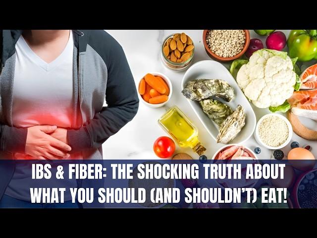 IBS & Fiber: The SHOCKING Truth About What You Should (AND SHOULDN’T) Eat!