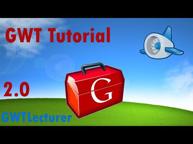 GWT Tutorial 2.0 - Remote Procedure Calls (RPC) with GWT