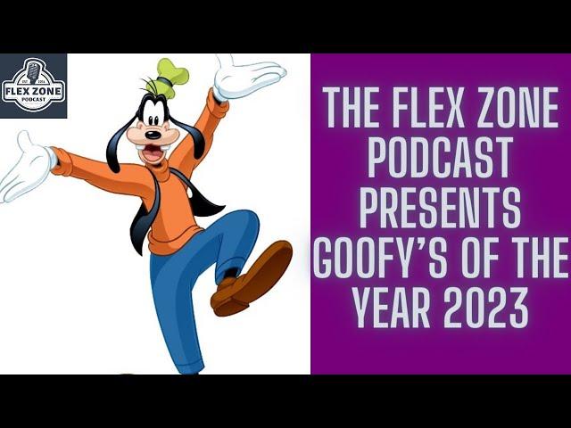 The Flex Zone Podcast Presents: Goofy(s) Of The Year 2023! | Recapping The Wildest Stories In Sports