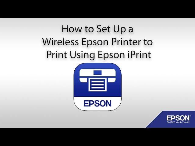 How to Set Up a Wireless Epson Printer to Print Using Epson iPrint