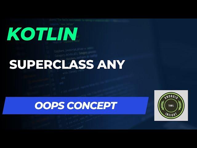 Kotlin - Common Superclass Any | Tamil