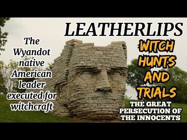 The Untold Story of Leatherlips: The Wyandot Leader Executed for Witchcraft