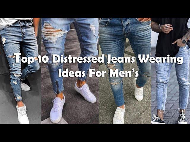 Top 10 Distressed Jeans Wearing Ideas For Men's | Ripped Jeans Fashion | Denim Jeans | Men's Outfits