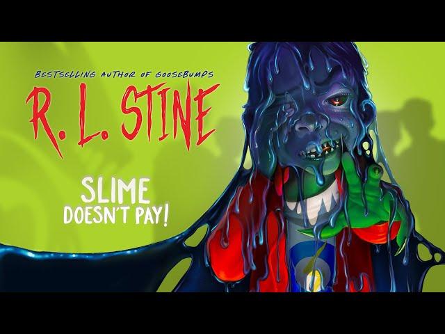 R. L. Stine  |  Slime Doesn’t Pay!