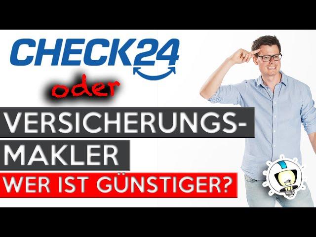 Check24 oder Versicherungsmakler | Wer ist wirklich GÜNSTIGER?