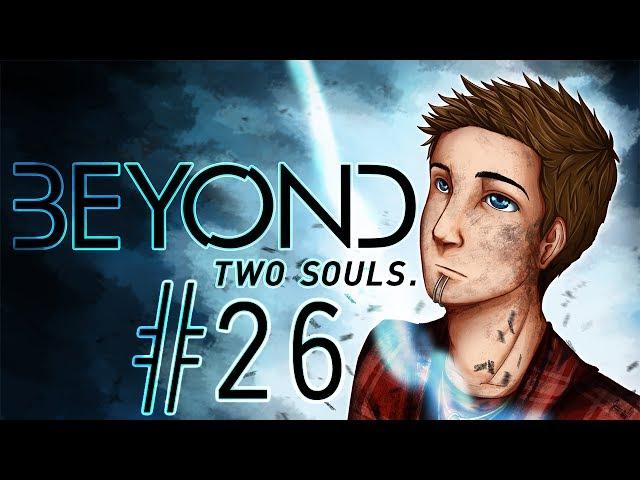 Beyond Two Souls - Gameplay Walkthrough Part 26 - Clever Escape