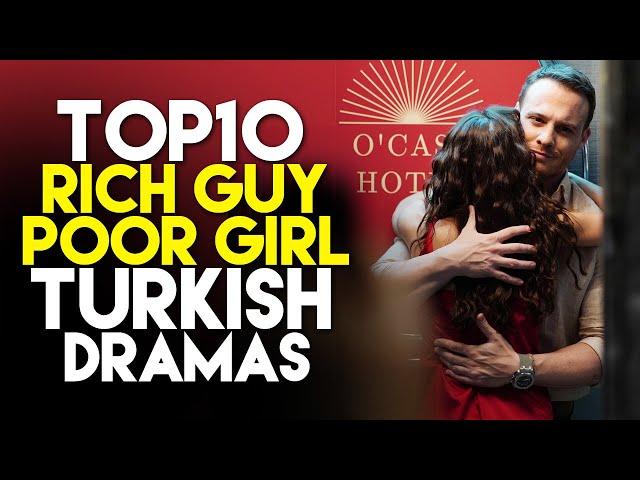 Top 10 Rich Guy Poor Girl Turkish Dramas - 2024 Edition