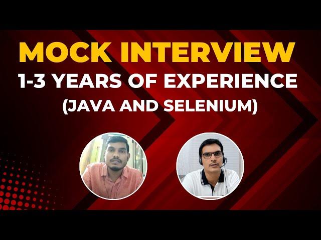 Automation Testing Mock Interview For 1-3 YOE (Java + Selenium +TestNG + Frameworks)