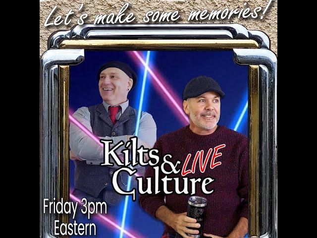 Kilts & Culture LIVE  Feb 7,  3pm ET