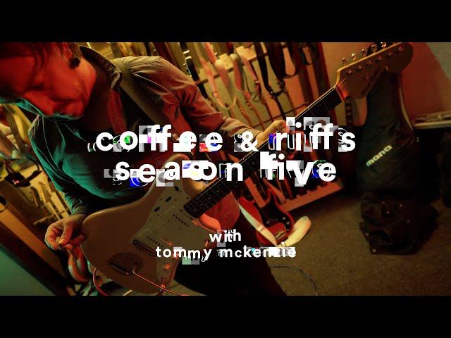 Coffee & Riffs Part One Hundred Two (Tommy McKenzie)