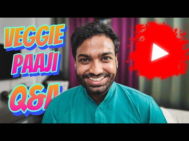 Veggie Paaji Q&A Special Vlog