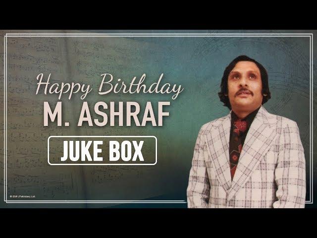 Tribute to M.Ashraf - Non-Stop Hits - Audio Jukebox