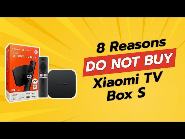 DON'T BUY Xiaomi TV Box S BEFORE WATCHING THIS VIDEO! (8 Reasons)