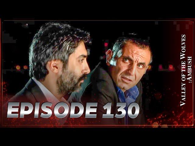 Valley Of The Wolves: Ambush | Episode 130 Full HD