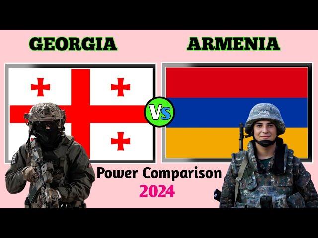 Georgia Vs Armenia Millitary Power Comparison 2024|Armenia Vs Georgia Millitary Power 2024