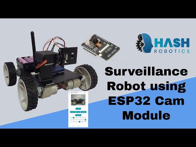 How to make a surveillance robot using ESP32 Cam Module | Hash Robotics