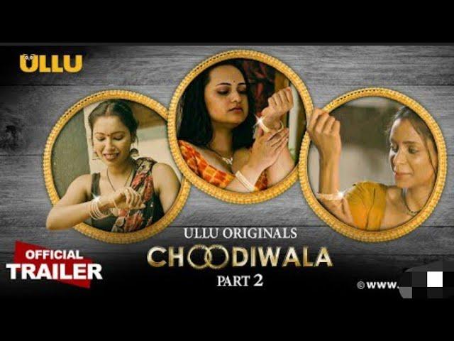 Choodiwala ullu originals full webseries ulluapp HDboudi #Hdboudi #ullu #webseries