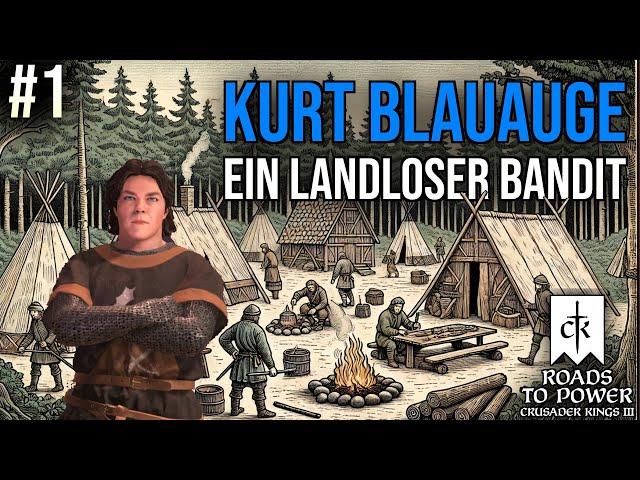 Der landloser Bandit Kurt Blauauge #1 | Let's Play CK3: Roads to Power | deutsch