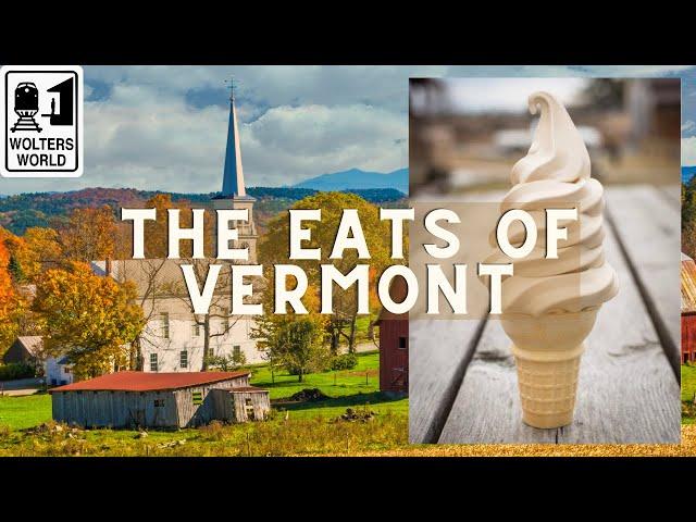 Traditional Vermont Foods - What to Eat in Vermont