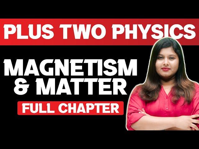 Plus Two Physics | Magnetism And Matter | Full Chapter | Exam Winner Plus Two