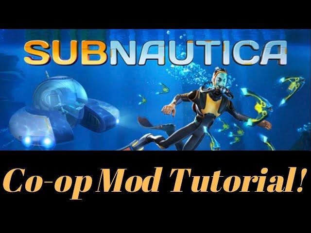 Subnautica Co-op Mod Tutorial