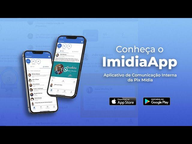 ImidiaApp: o app de comunicação interna onde todo mundo se conecta | Conheça já!