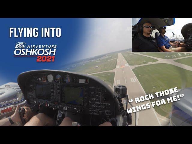 Flying Into OshKosh 2021 (with ATC Audio)