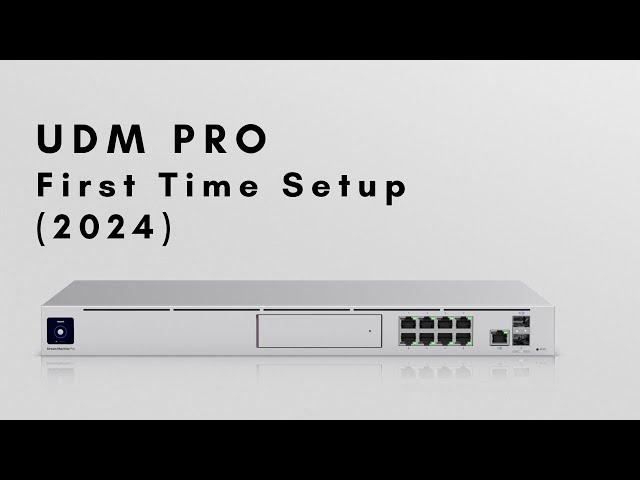 UDM-Pro First Time Setup