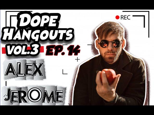 #DOPEHANGOUTS/VOL.3/EP.14 Alex Jerome. Photographer starting From a 9-5 To Building Famous Clientele