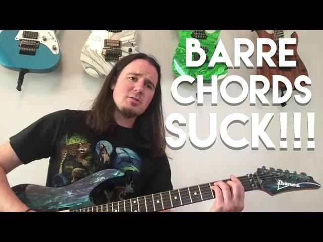 This Is Why You Suck at Guitar: Your Barres and Barre Chords Suck