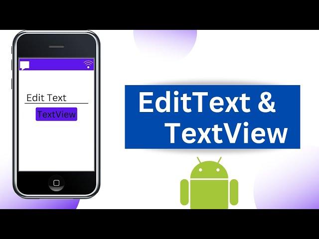 Edit Text And TextView in Android Studio