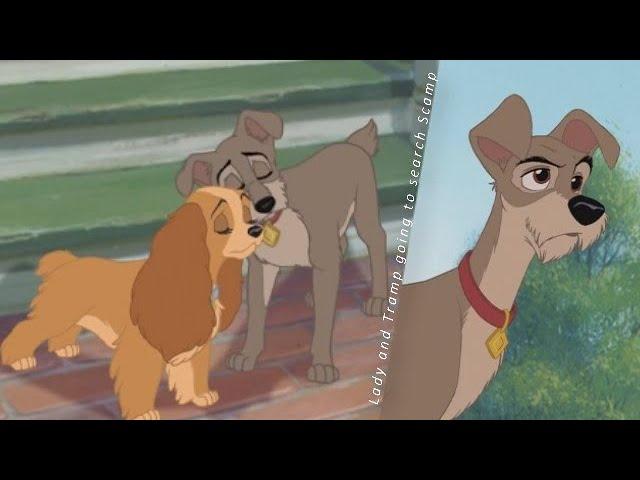 Lady and Tramp going to search Scamp - Lady and the Tramp 2 (HD)