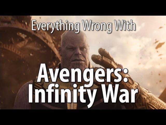 Everything Wrong With Avengers: Infinity War