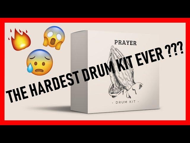 THE HARDEST DRUM KIT EVER??? | PRAYER DRUM KIT | TRAP & HIP-HOP | 2019