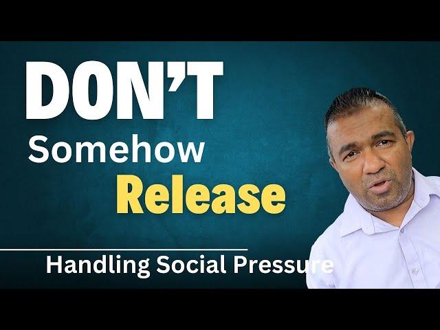 Don't somehow release | Handling the Social Pressure | Architect 101