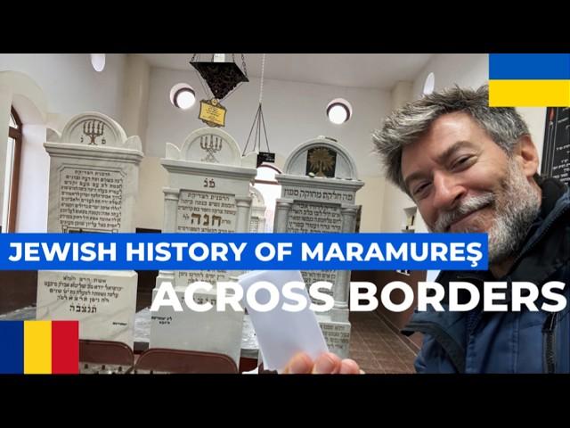 Across Borders: The Jewish History of Maramureș (Sighet, Romania & Solotvyno, Ukraine)