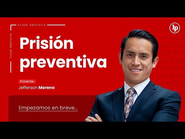 Clase gratuita en vivo: Prisión preventiva