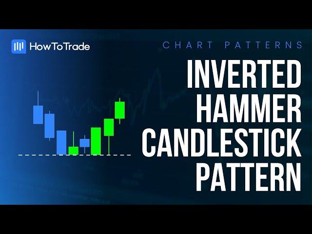 How to Trade the Inverted Hammer Candlestick Pattern [Forex Chart Patterns]