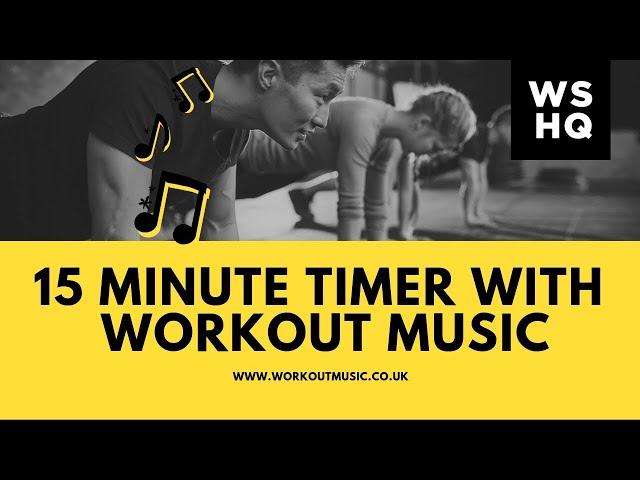 15 Minute Countdown Timer With Workout Music