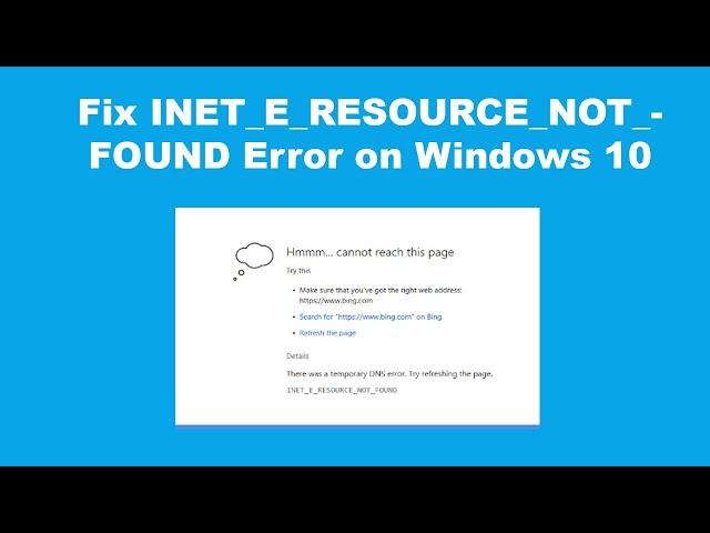 Fix INET E RESOURCE NOT FOUND Error on Windows 10