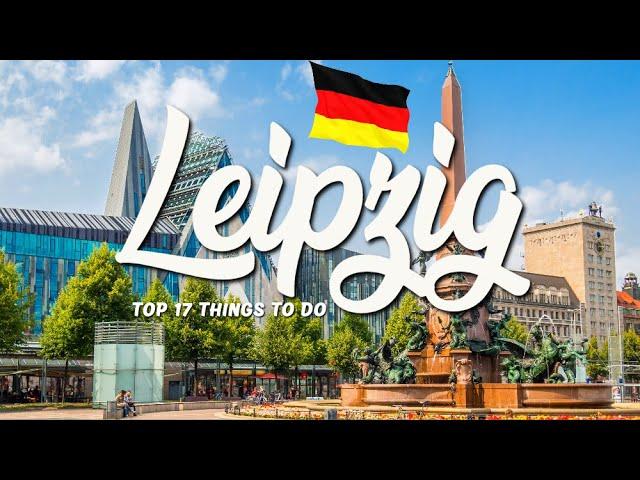 TOP 17 Things To Do In Leipzig  Travel Guide