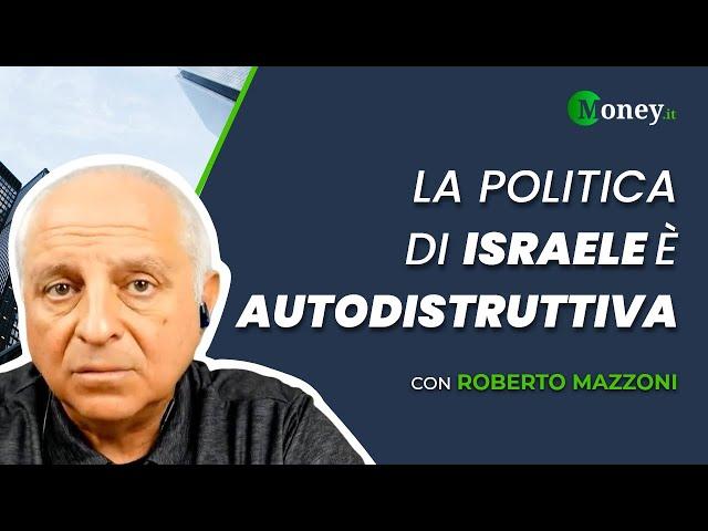 La politica di ISRAELE è AUTODISTRUTTIVA - Con Roberto Mazzoni