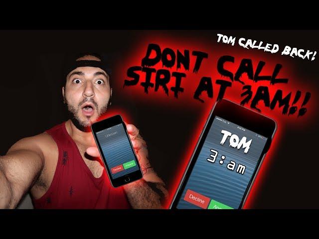 DONT TALK TO SIRI AT 3 AM // TALKING TO SIRI IN TOMS HOUSE AT 3 AM // TOM CALLED ME BACK!!