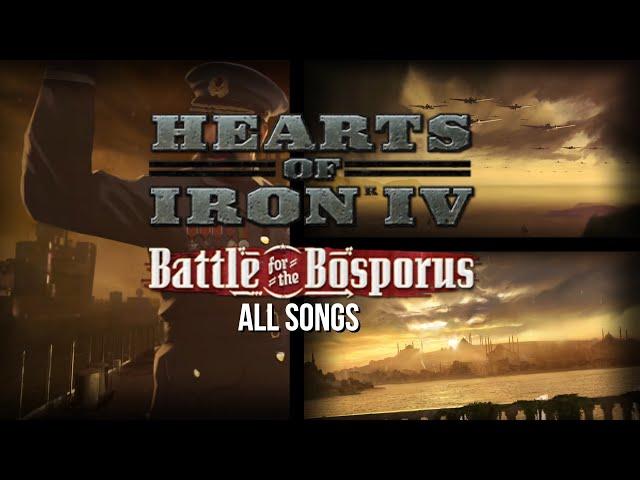 Hearts Of Iron IV - Battle For The Bosporus [All Songs] OST