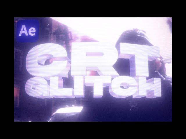 How To Make A CRT Glitch Effect In After Effects (NO PLUGINS)