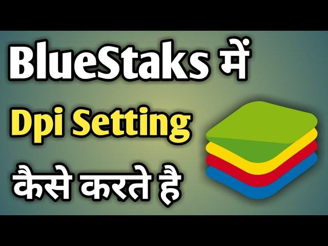 Bluestacks 4 Dpi Setting | Configurar Dpi Bluestacks 4 | Dpi In Bluestacks | Bluestaks