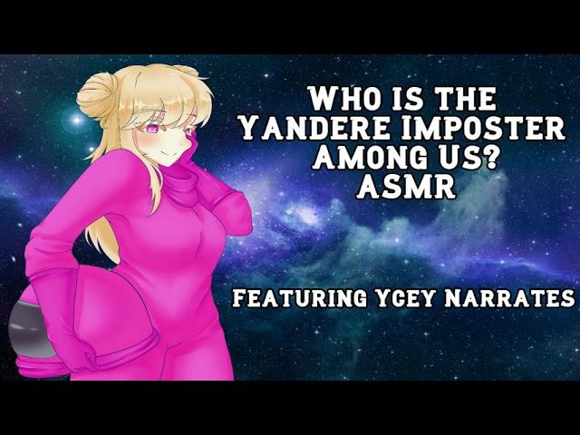 [ASMR Roleplay] Who is The Yandere Imposter Among Us? ft.@YceyNarrates [FM4A]