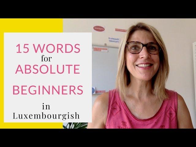 15 Basic Luxembourgish Words for Absolute Beginners