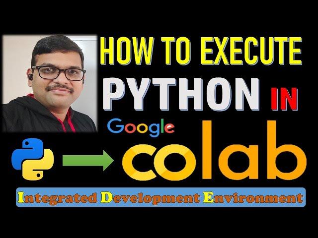 HOW TO EXECUTE PYTHON IN GOOGLE COLAB || GOOGLE COLLABORATOR || NOTEBOOK IDE || PYTHON PROGRAMMING